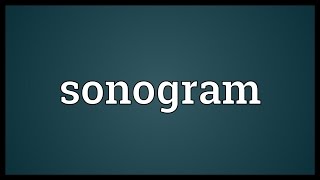 Sonogram Meaning