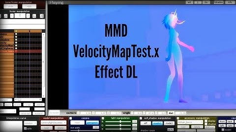 MMD Tutorial & VelocityMapTest Effect DL