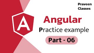 Learn Angular - Practice Examples - Part 6 #angular