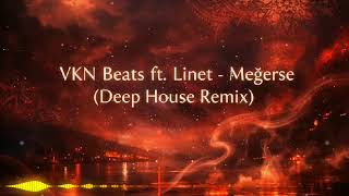 Vkn Beats Ft. Linet - Meğerse (Deep House Remix)