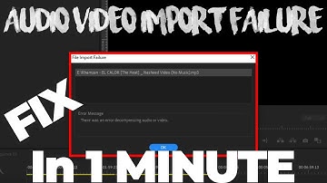 How to FIX File Import Failure in Premiere Pro 100% successful | Error decomposing audio or video.