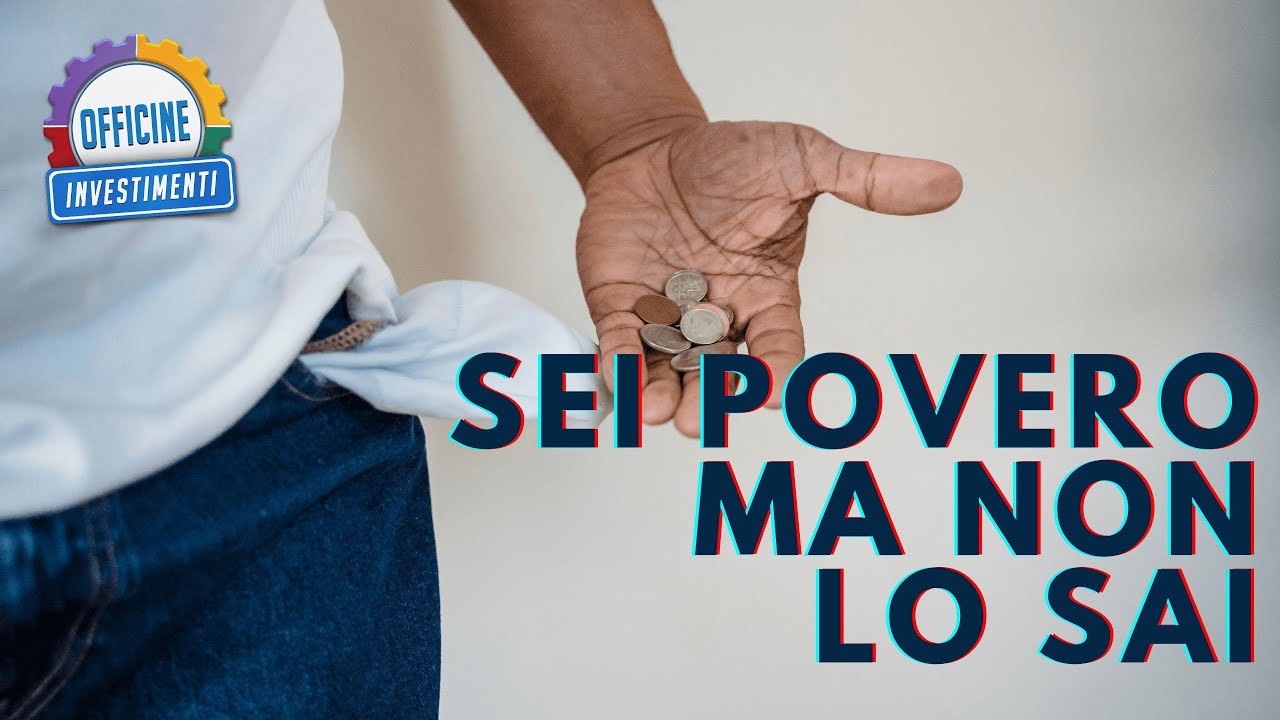 Sei povero ma non lo sai! - YouTube