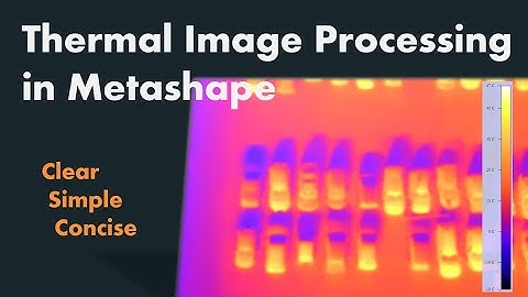 Thermal Data Processing Workflow in Metashape (Non-Radiometric)
