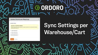 How to Manage Sync Settings Per Warehouse and Sales Channel in Ordoro
