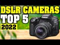 TOP 5: Best DSLR Camera 2022