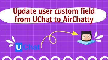 Update User Custom Field from UChat to AirChatty CRM