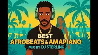 Afrobeats X Amapiano Party Mix 2026 🌍🔥 | DJ STERLING