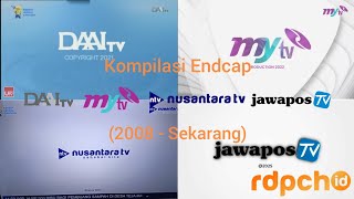 Kompilasi Endcap Daai TV, MyTV, Nusantara TV & Jawapos TV (2008 - Sekarang)