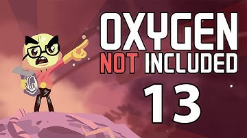 Oxygen Not Included - Northernlion Plays - Episode 13