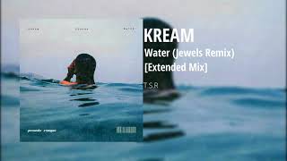 Video thumbnail of "KREAM - Water (feat. Zohara) (Jewels Remix) [Extended Mix]"