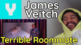James Veitch Is A Terrible Roommate | Reaction