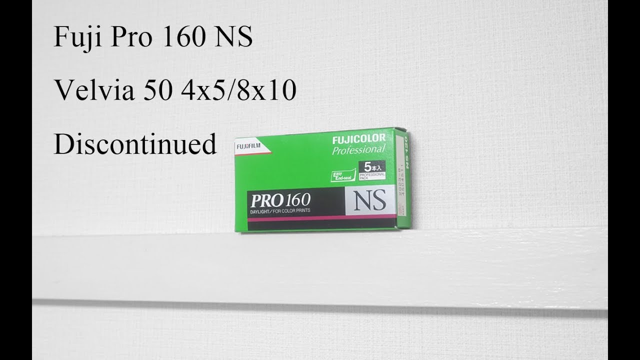 Fuji Pro 160NS Velvia 50 (4x5/8x10) Discontinued What are my Thoughts