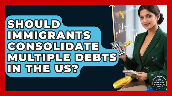 Should Immigrants Consolidate Multiple Debts In The US? - Immigrant Finance Coach