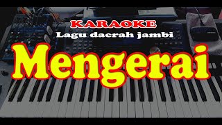 Lagu Daerah Jambi - MENGERAI - KARAOKE