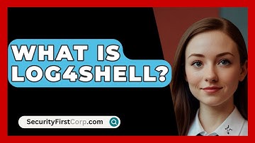 What Is Log4Shell? - SecurityFirstCorp.com