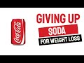 Giving Up Soda for Weight Loss | Can You Lose Weight By Not Drinking Soda?