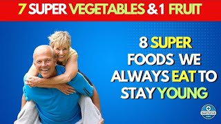 Boost Your Health with 7 Super Vegetables & 1 Fruit