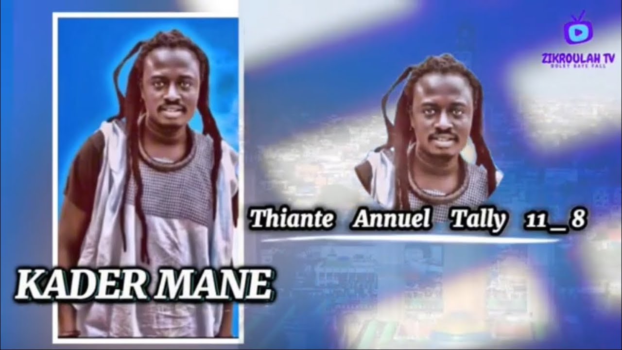 Kader Mané Zikroulah Thiante Annuel Tally 11-8