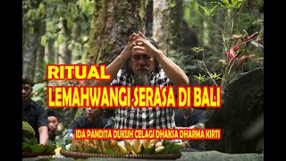 Ritual Lemahwangi serasa di Bali || Ida Pandita Dukuh Celagi