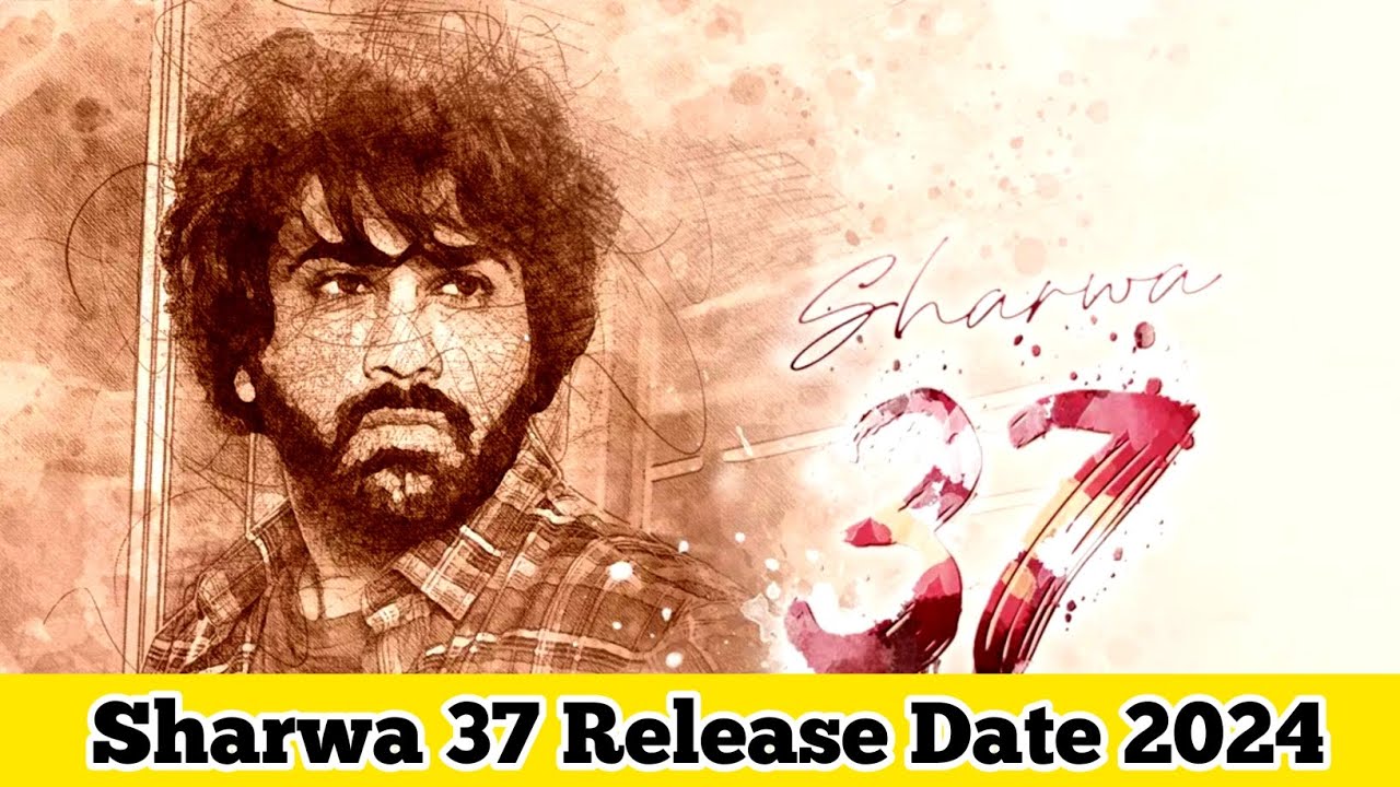 Sharwa37 Trailer | Sharwa37 Release Date | Sharwa37 First Look | Sharwa37 Teaser | Sharwanad Movies