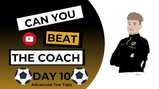 BEAT THE COACH - Day 10: Advanced Toe Taps