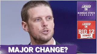 BIG 12 SQUAD - MAJOR CHANGE is coming to College Sports | Will Kansas State BENEFIT?