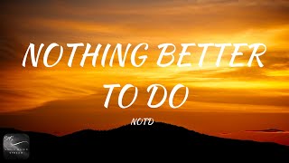 Zwette, Braaten, Felix Samuel - Nothing Better To Do  Resimi