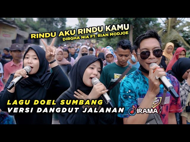 RINDU AKU RINDU KAMU DOEL SUMBANG VERSI DIRGHA NIA FT. RIAN MODJOE DANGDUT JALANAN IRAMA DOPANG class=