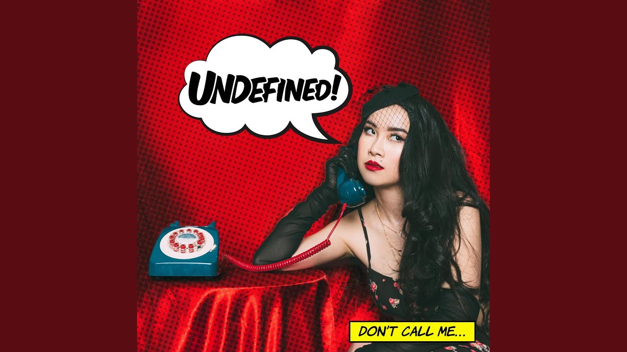 Undefined (Don't Call Me)