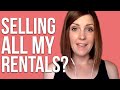Why I am SELLING My Rental Properties
