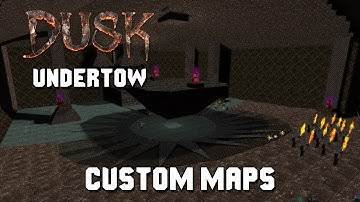 DUSK SDK maps: Undertow by mcclonei