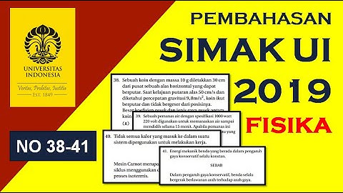 PEMBAHASAN SIMAK UI FISIKA 2019 NO 38-41