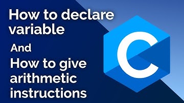 How to declare variable in C | How to give arithmetic instructions in C | C programming Tutorial