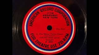 IF THE MOON TURNS GREEN - VINCENT  ROSE AND HIS ORCHESTRA - Circa 1935 - 1930's Dance Music! ARC!