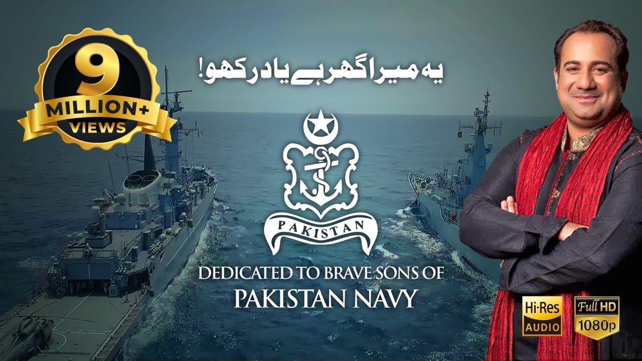 Mera Ghar Hai Yaad Rakho  Rahat Fateh Ali Khan  Pakistan Navy ISPR Official Video