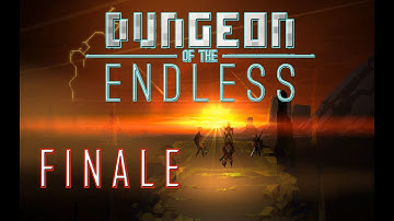 DUNGEON of the ENDLESS Gameplay - The Final Countdown