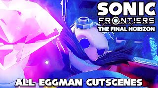 Sonic Frontiers: The Final Horizon - All Dr. Eggman cutscenes & conversations