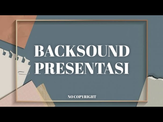 Backsound Presentasi No Copyright | Koceak Music class=