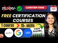 Free Online Certification Courses 2025 | Boost Your Resume with Google, IBM &amp; TCS | Limited Time