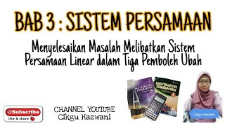 Menyelesaikan Masalah Melibatkan Sistem Persamaan Linear dalam Tiga Pemboleh Ubah Menyelesaikan Masalah Melibatkan Sistem Persamaan Linear dalam Tiga Pemboleh Ubah