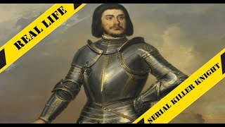 *GRAPHIC CONTENT* Gilles de Rais (Real Life Serial Killer Knight True Story)