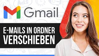 Gmail: So verschiebst du E-Mails automatisch in einen Ordner (2026) – Schritt für Schritt