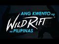 Ang kwento ng wild rift sa pilipinas