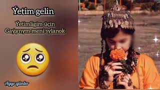 Ýetim Gelin Ýetim Dip Gynaýarlar