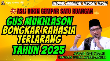 💥ASLI BIKIN GEMPAR TAHUN 2025💥RAHASIA TERLARANG TERPAKSA DIBONGKAR GUS MUKHLASON SECARA GAMBLANG