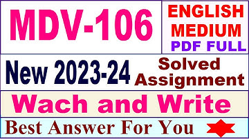 MDV 106 solved assignment 2023-24 in English / mdv 106 solved assignment 2024 / ignou mdv 106 2024