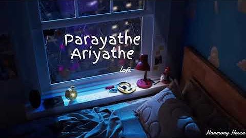Parayathe Ariyathe lofi |Malayalam|| Lofi-flip |HarmonyHouse