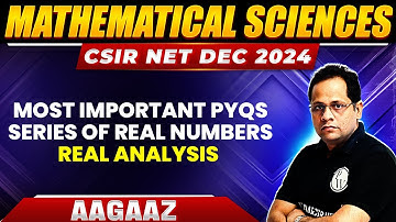 Most Important PYQs Series of Real Numbers | Real Analysis | CSIR NET Mathematics | CSIR NET PW