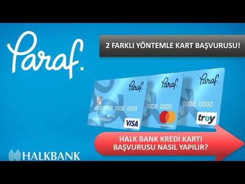 HALK BANK KREDİ KARTI BAŞVURUSU NASIL YAPILIR? HALK BANKASI PARAF KART BAŞVURUSU!