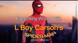 READ DESCRIPTION: Everything Wrong With L Boy Carson's Spider-Man Homecoming (Fan Film)